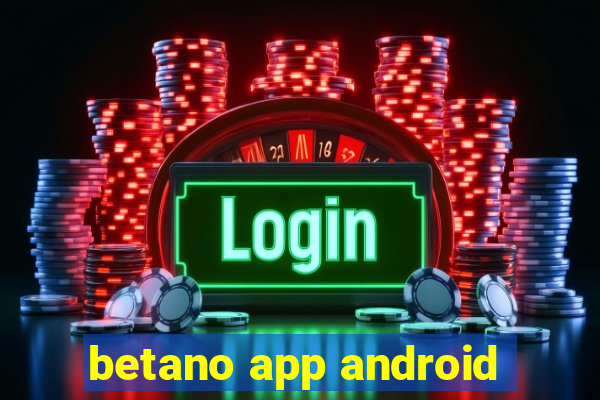 betano app android